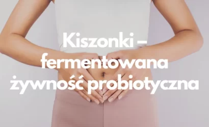 Kiszonki – fermentowana żywność probiotyczna, za którą podziękuje ci twoja mikrobiota
