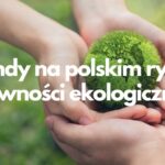 Trendy na polskim rynku żywności ekologicznej