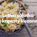 Letnia sałatka z kapusty kiszonej