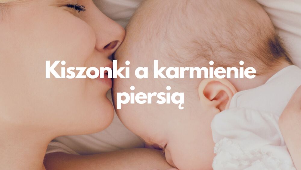 Kiszonki a karmienie piersia