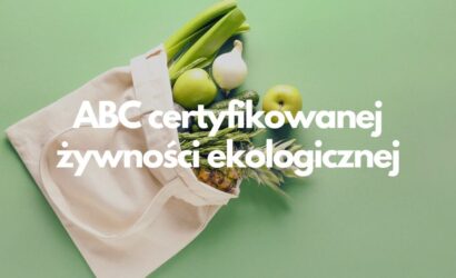 ABC certyfikowanej żywności ekologicznej